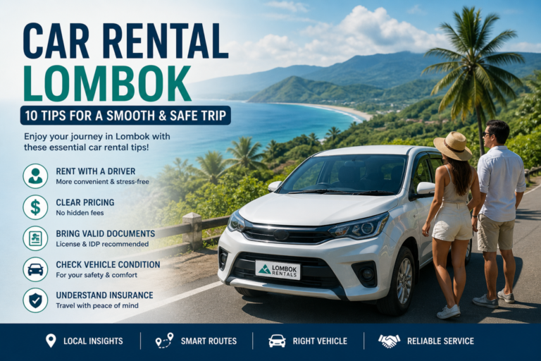 Car Rental Tips for a Smooth Trip in Lombok – Lombok Rental Blog